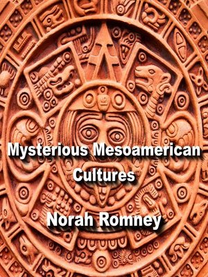 cover image of Mysterious Mesoamerican Cultures
